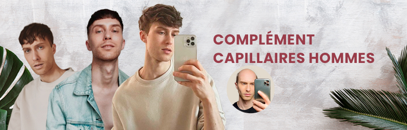 Compléments Capillaires pour Homme Compléments Capillaires pour Homme